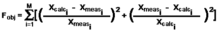 Fobj = SUMMA[ { ( Xcalc[i] - Xmeas[i] ) / Xmeas[i]  }**2 + { ( Xmeas[i] - Xcalc[i] ) / Xcalc[i] }**2 ],   i=1...M